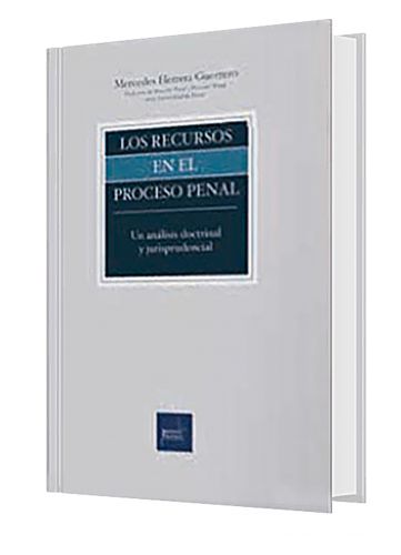 LOS RECURSOS EN EL PROCESO PENAL